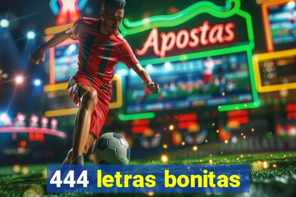 444 letras bonitas